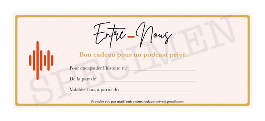 Bon cadeau pour un Podcast Privé
